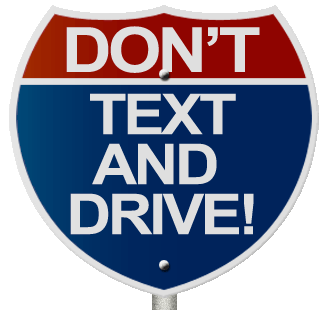 don't text and drive